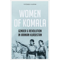 Women of Komala: Gender and Revolution in Iranian Kurdistan