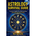 Astrology Survival Guide: Practical Insights for Understanding Yourself & Life Cycles