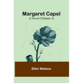 Margaret Capel: A Novel (Volume 3)