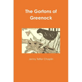 The Gortons of Greenock