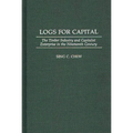 Logs for Capital: The Timber Industry and Capitalist Enterprise in the 19th Century
