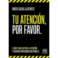 Tu Atención, Por Favor