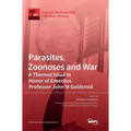 Parasites, Zoonoses and War: A Themed Issue in Honor of Emeritus Professor John M Goldsmid