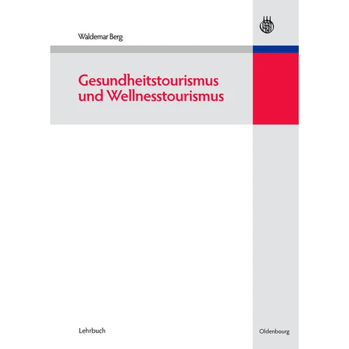Gesundheitstourismus Und Wellnesstourismus