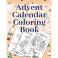Advent Calendar Coloring Book: Countdown To Christmas Gift For Kids Large Print Relaxing Educational Present