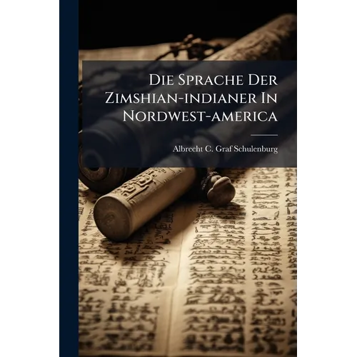 Die Sprache Der Zimshian-indianer In Nordwest-america