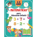 Matemáticas para Educación Infantil: Libro de matemáticas preescolar para niños pequeños de 4 a 8 años: trazar números, aprender las primeras operacio