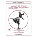 Robert le Diable: The Ballet of the Nuns