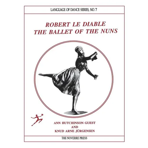 Robert le Diable: The Ballet of the Nuns