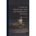 Clinical Medicine and the Psychotic Patient
