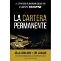 La Cartera Permanente: La estrategia de inversión creada por Harry Browne
