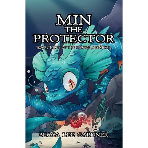 Min the Protector: The Dragon Champion Book 3