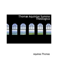 Thomæ Aquintas Summa Theologica