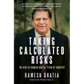 Taking Calculated Risks: The Rise of Ramesh Bhatia, Titan of Industry