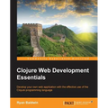 Clojure Web Development Essentials