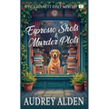 Espresso Shots & Murder Plots