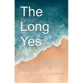The Long Yes: Missionary Stories of Potholes, Chickens and a Faithful God