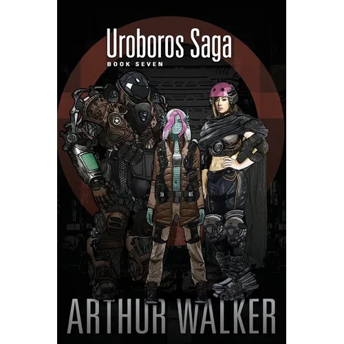 Uroboros Saga Book 7
