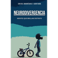 Neurodivergencia: Mentes Que Brillan Distinto