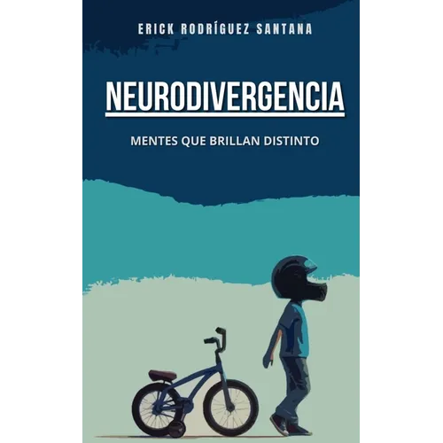 Neurodivergencia: Mentes Que Brillan Distinto