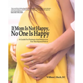 If Mom Is Not Happy, No One is Happy: A Guide For Partners And Midwives For The Injured Pelvis