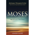 Moses Leader Guide: In the Footsteps of the Reluctant Prophet