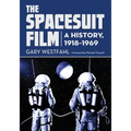 Spacesuit Film: A History, 1918-1969