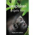 Unspoken: Large Print Edition