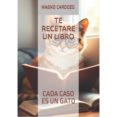 Te Receto Un Libro: Cada Caso Es Un Gato
