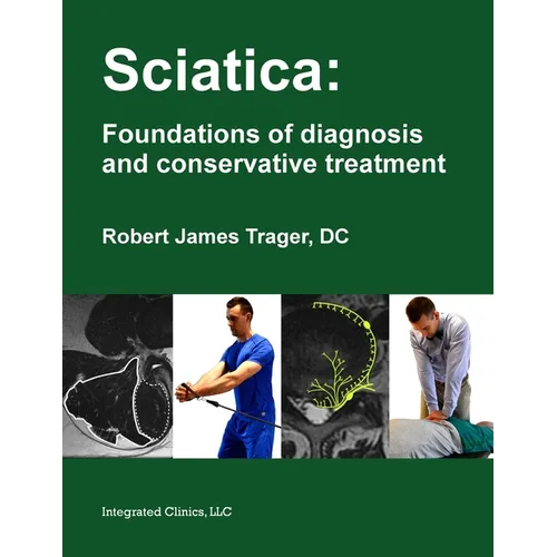 Sciatica: Foundations of diagnosis and conservative treatment