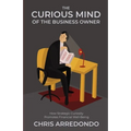 The Curious Mind of the Business Owner: How Strategic Curiosity Promotes Financial Well-Being