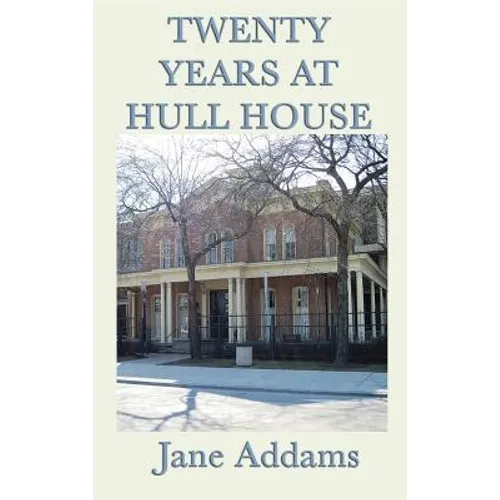 Twenty Years at Hull House