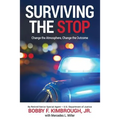 Surviving The Stop: Change The Atmosphere, Change The Outcome