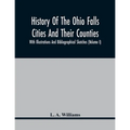 History Of The Ohio Falls Cities And Their Counties; With Illustrations And Bibliographical Sketches (Volume I)