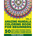 Amazing Mandala Coloring Book For Beginners: 50 Single Sided Beginner Friendly Adult Mandala Coloring Book For Relaxation & Stress Relieve. (Vol. 3)