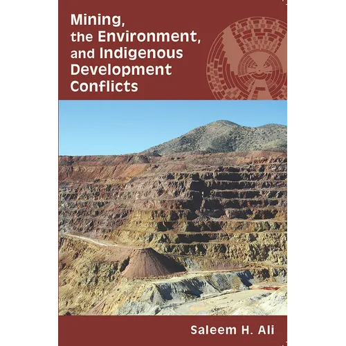 Mining, the Environment, and Indigenous Development Conflicts