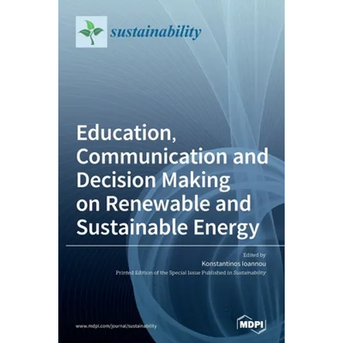 Education, Communication and Decision Making on Renewable and Sustainable Energy
