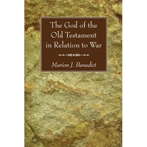 The God of the Old Testament in Relation to War