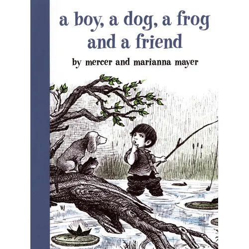 A Boy, a Dog, a Frog, and a Friend