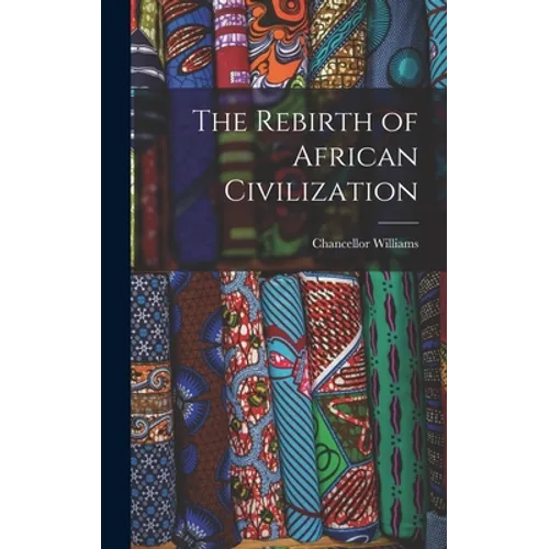The Rebirth of African Civilization