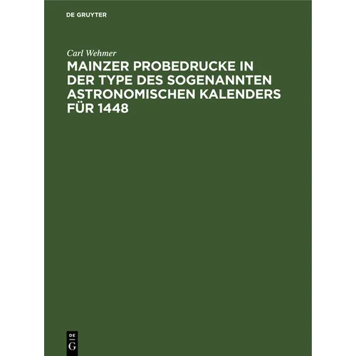 Mainzer Probedrucke in der Type des sogenannten astronomischen Kalenders für 1448
