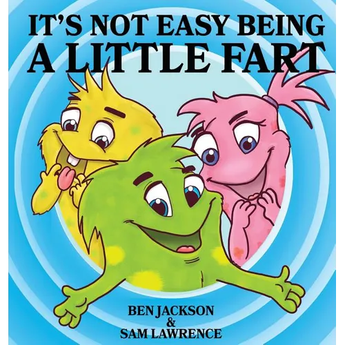 It's Not Easy Being A Little Fart