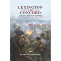 Lexington and Concord, The First Shots of Freedom: How a Skirmish Ignited a Revolution