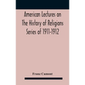 American Lectures On The History of Religions Series of 1911-1912 Astrology and religion among the Greeks and Romans