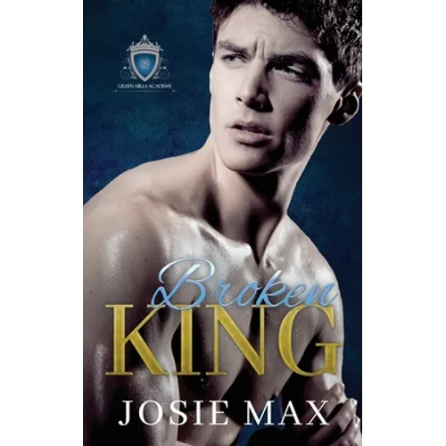 Broken King: A High School Bully Romance