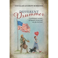 Different Drummer: A Cardiologist's Memoir of Imperfect Heroes and Care for the Heart