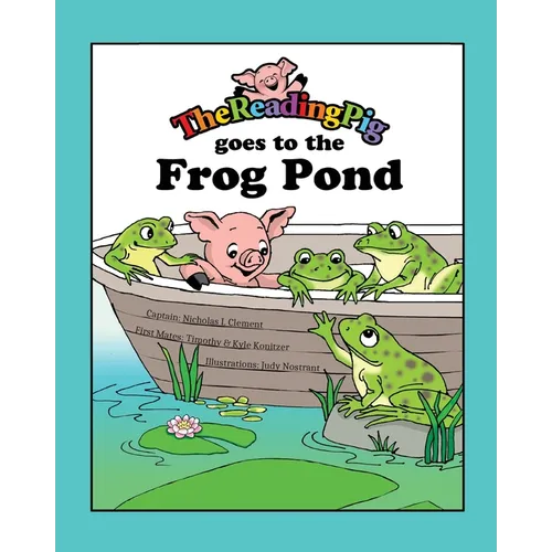 The Reading Pig Goes to the Frog Pond