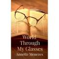 World Through My Glasses
