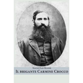 Italian Easy Reader: Il brigante Carmine Crocco