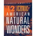 12 Iconic American Natural Wonders